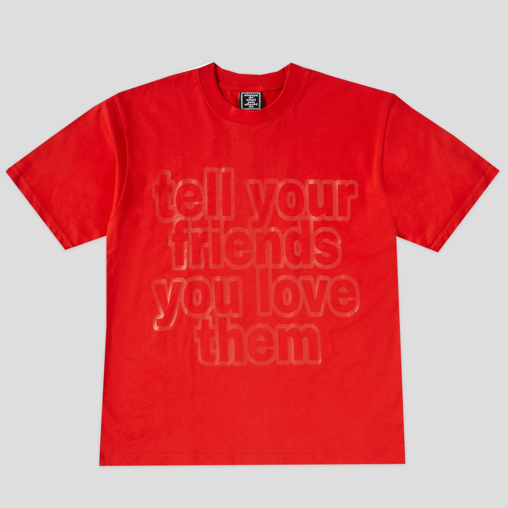 Always Do What You Should Do TYFYLT T-Shirt - Red